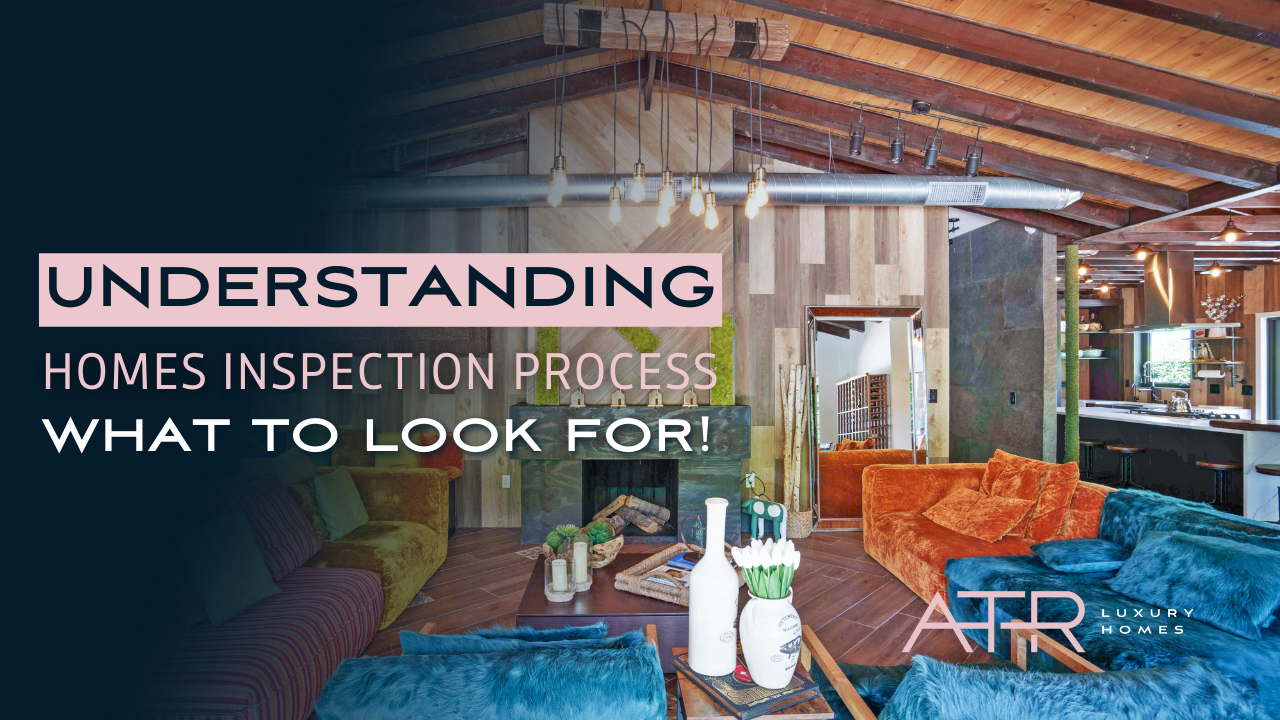 Understanding the Home Inspection Process: What to Look for